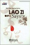 Lao Zi Says (Wise Men Talking Series) Çince Okuma