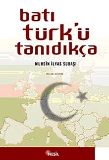 Batı Türk'ü Tanıdıkça