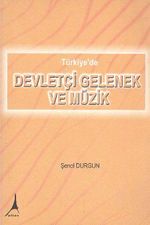 Türkiye'de Devletçi Gelenek ve müzik
