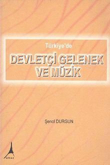 Türkiye'de Devletçi Gelenek ve müzik