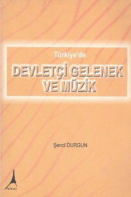Türkiye'de Devletçi Gelenek ve müzik