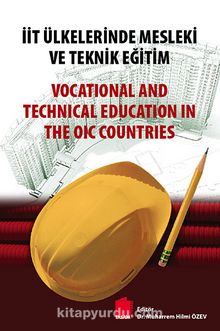 İit Ülkelerinde Mesleki ve Teknik Eğitim & Vocational and Technical Education in the Oic Countries