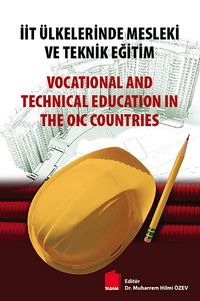 İit Ülkelerinde Mesleki ve Teknik Eğitim & Vocational and Technical Education in the Oic Countries