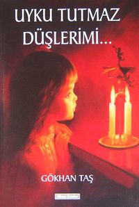 Uyku Tutmaz Düşlerimi...