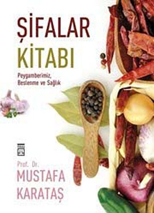 Şifalar Kitabı & Peygamberimiz, Beslenme ve Sağlık