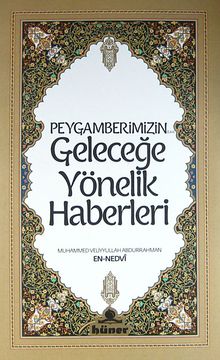 Peygamberimizin (s.av.) Geleceğe Yönelik Haberleri