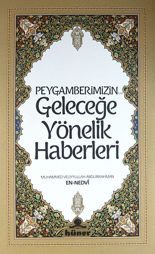 Peygamberimizin (s.av.) Geleceğe Yönelik Haberleri