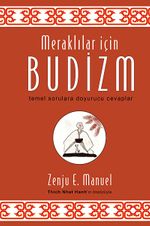 Meraklılar için Budizm & Temel Sorulara Doyurucu Cevaplar