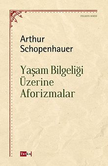 Yaşam Bilgeliği Üzerine Aforizmalar
