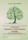Ansiklopedik Halkbilimi / Halk Edebiyatı Sözlüğü & Terimler-Motifler-Kavramlar