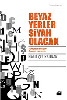 Beyaz Yerler Siyah Olacak - Halit Çelikbudak