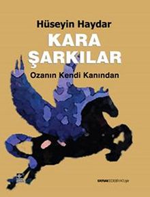 Kara Şarkılar & Ozanın Kendi Kanından