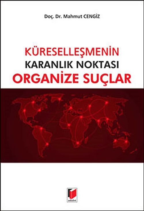 Küreselleşmenin Karanlık Noktası Organize Suçlar