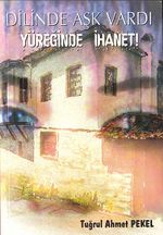 Dilinde Aşk Vardı Yüreğinde İhanet!