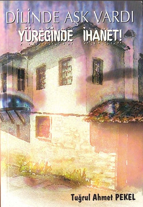 Dilinde Aşk Vardı Yüreğinde İhanet!