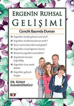 Ergenin Ruhsal Gelişimi & Gençlik Başımda Duman