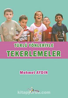 Türlü Yönleriyle Tekerlemeler - Prof. Dr. Mehmet Aydın