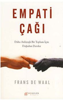 Empati Çağı & Daha Anlayışlı Bir Toplum İçin Doğadan Dersler
