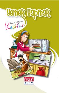 Resimli Hikayelerle Keşifler - Yemek Yapmak