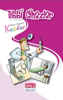 Resimli Hikayelerle Keşifler - Tıbbi Cihazlar