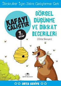 Görsel Düşünme ve Dikkat Becerileri /  Kafayı Çalıştır 7. Kitap (Orta Seviye)
