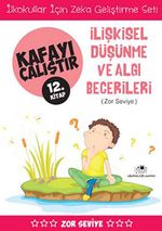 İlişkisel Düşünme ve Algı Becerileri / Kafayı Çalıştır 12. Kitap (Zor Seviye)