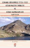 Osmanlı Döneminde 1725-1920 Keban Madeni Eminleri ve Keban Kaymakamları
