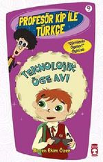 Teknolojik Öge Avı / Profesör Kip ile Türkçe -9