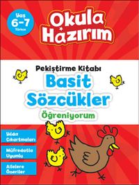 6-7 Yaş Türkçe Pekiştirme Kitabı Basit Sözcükler Öğreniyorum / Okula Hazırım