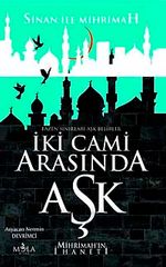 İki Cami Arasında Aşk & Mihrimah'ın İhaneti