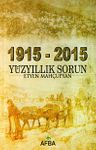 1915-2015 Yüzyıllık Sorun