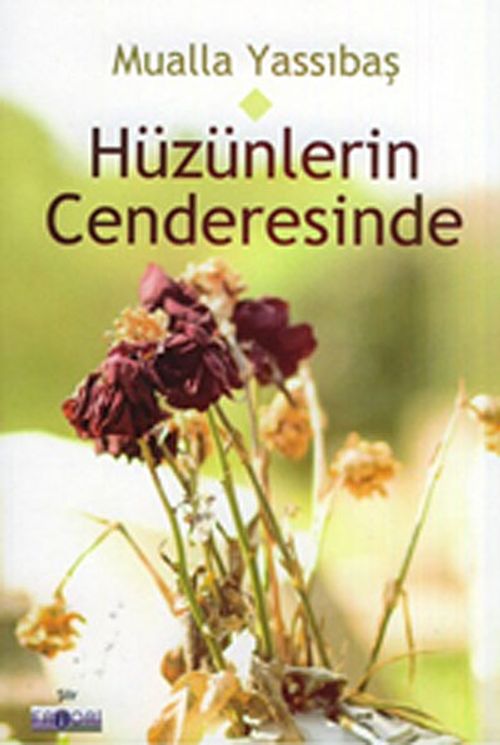 Hüzünlerin Cenderesinde