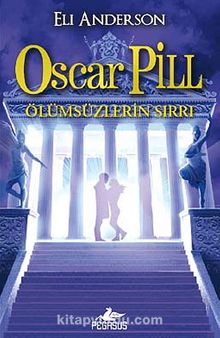 Oscar Pill 3 - Ölümsüzlerin Sırrı