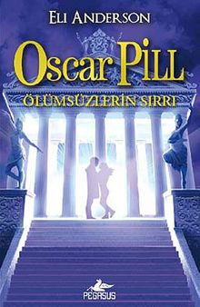 Oscar Pill 3 - Ölümsüzlerin Sırrı