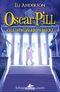 Oscar Pill 3 - Ölümsüzlerin Sırrı