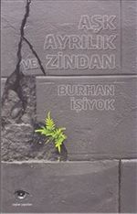 Aşk Ayrılık ve Zindan