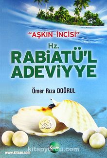 Aşkın İncisi Hz. Rabiatü'l Adeviye - Ömer Rıza Doğrul