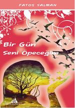Bir Gün Seni Öpeceğim