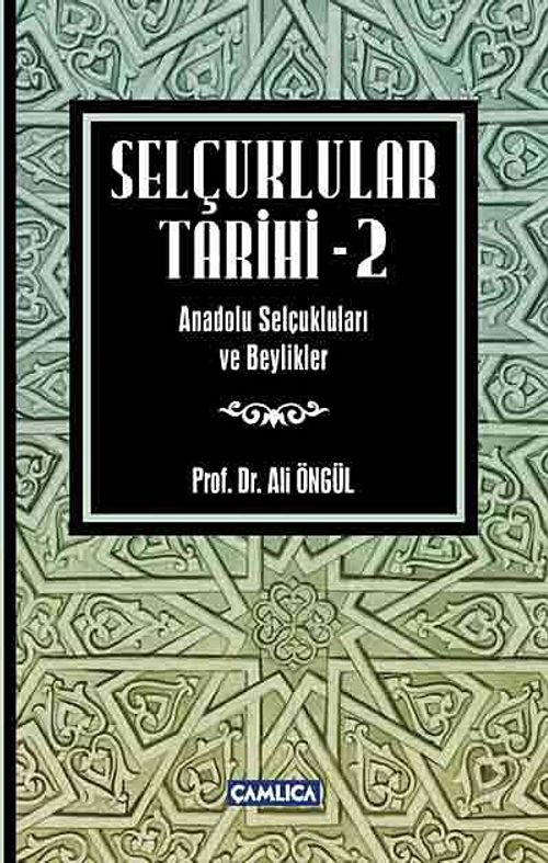Selçuklular Tarihi -2 & Anadolu Selçukluları ve Beylikler