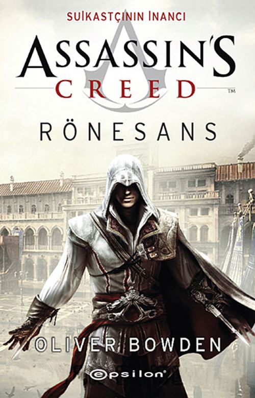 Assassin's Creed Rönesans & Suikastçının İnancı