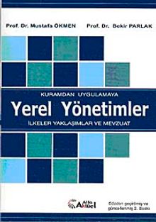 Kuramdan Uygulamaya Yerel Yönetimler & İlkeler Yaklaşımlar ve Mevzuat