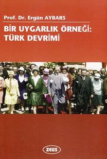 Bir Uygarlık Örneği: Türk Devrimi