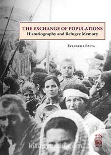 The Exchange of Populations & Historiography and Refugee Memory
