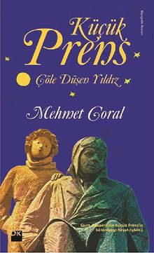 Küçük Prens & Çöle Düşen Yıldız
