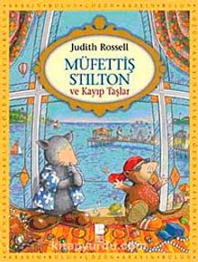 Müfettiş Stilton ve Kayıp Taşlar - Judith Rossell