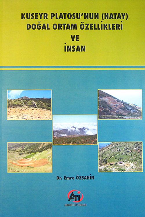 Kuseyr Platosu'nun (Hatay) Doğal Ortam Özellikleri ve İnsan