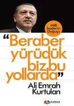 Beraber Yürüdük Biz Bu Yollarda
