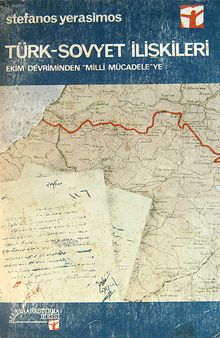 Türk-Sovyet İlişkileri Ekim Devriminden Milli Mücadele'ye (5-E-12)