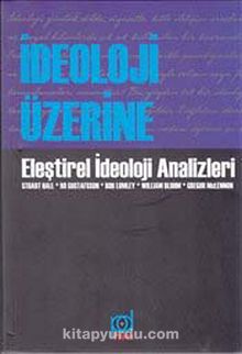 İdeoloji Üzerine & Eleştirel İdeoloji Analizleri - Kolektif