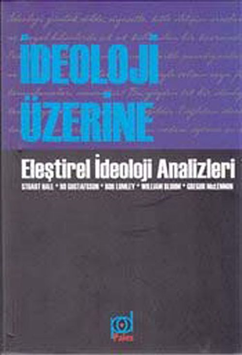 İdeoloji Üzerine & Eleştirel İdeoloji Analizleri